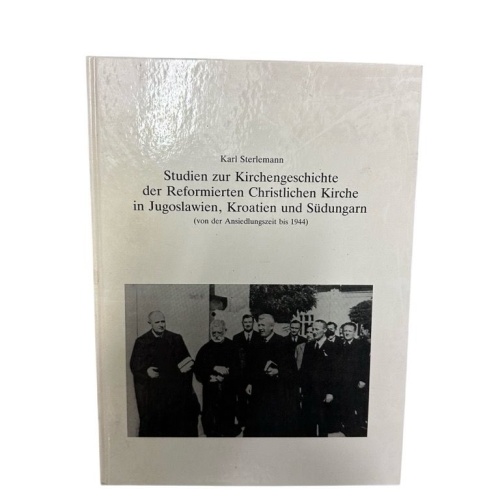 Studien zur Kirchengeschichte der Reformierten Christlichen Kirche in Jugoslawie