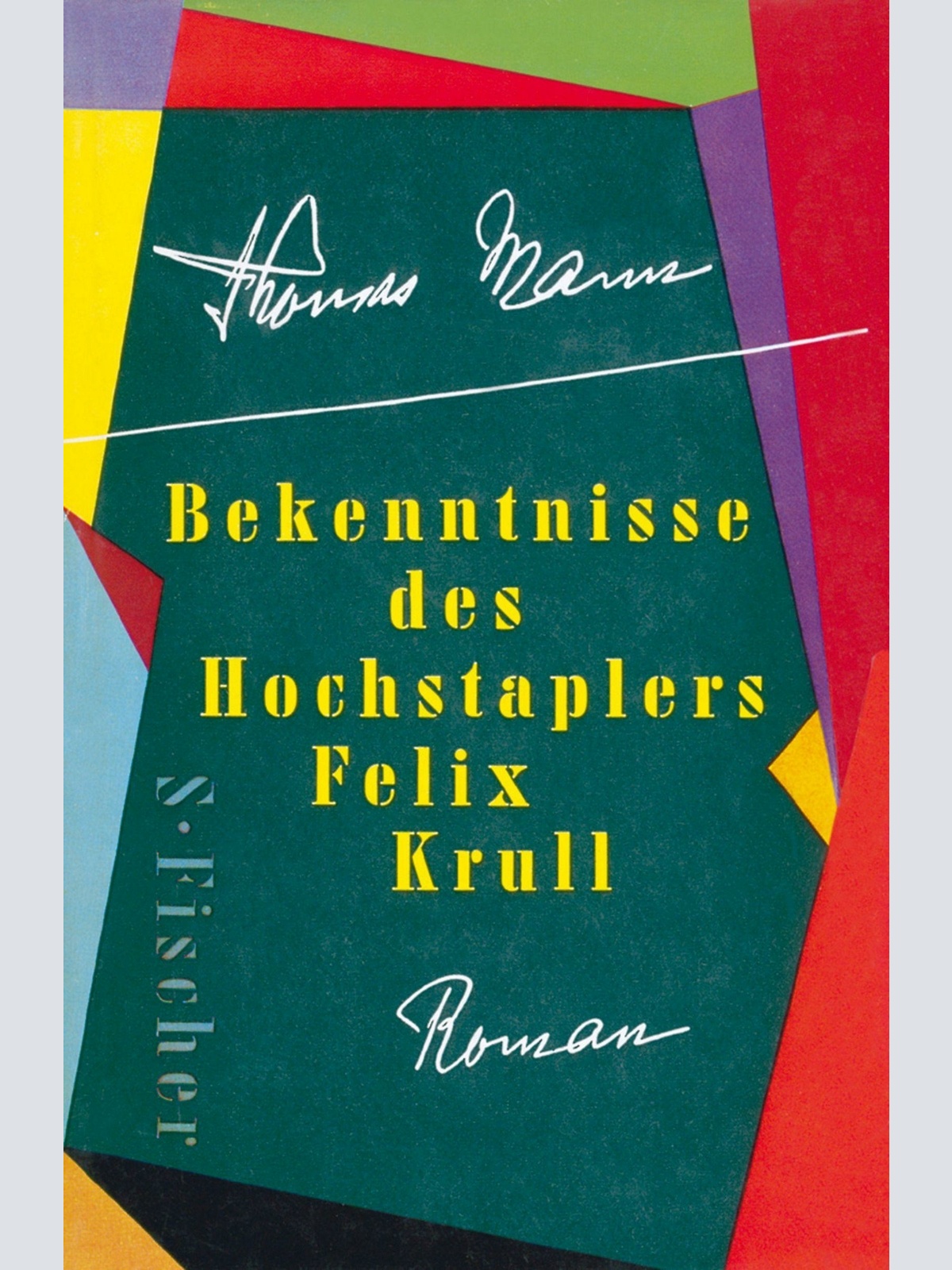 598 Thomas Mann BEKENNTNISSE DES HOCHSTAPLERS FELIX KRULL