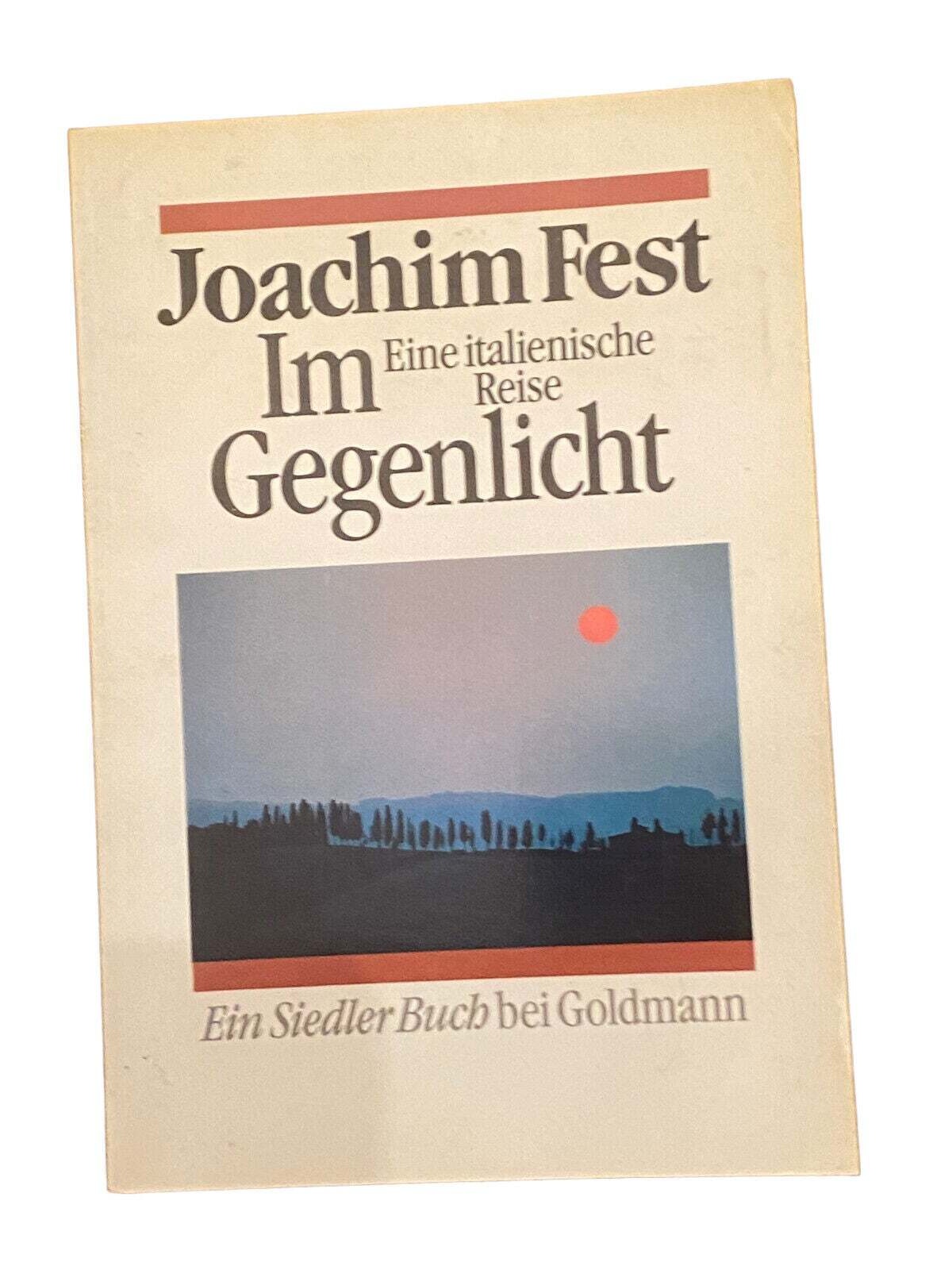 4247 Joachim Fest IM GEGENLICHT: EINE ITALIENISCHE REISE HC +Karten