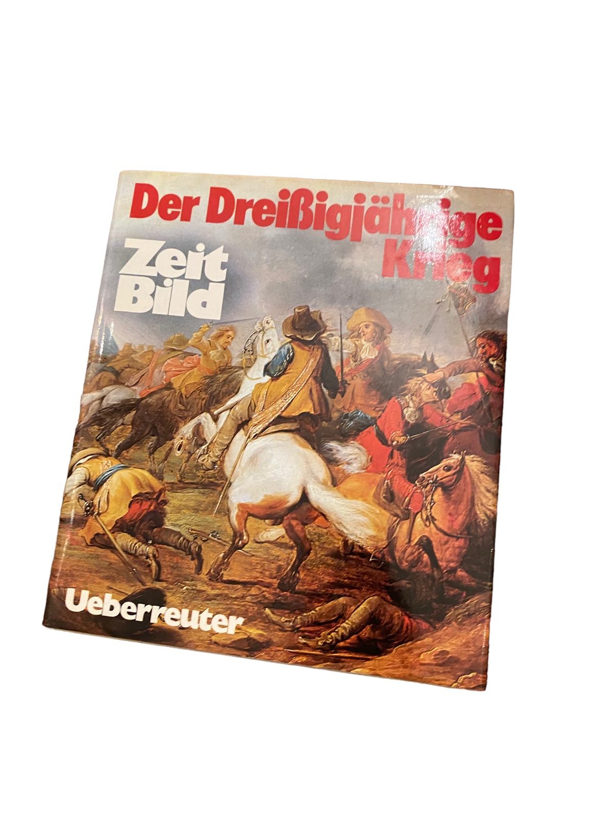 4340 D. 30JÄHRIGE KRIEG 1629 1634 1639 1644 1649 ZEITBILD D. HIST. NACHR.MAGAZ.