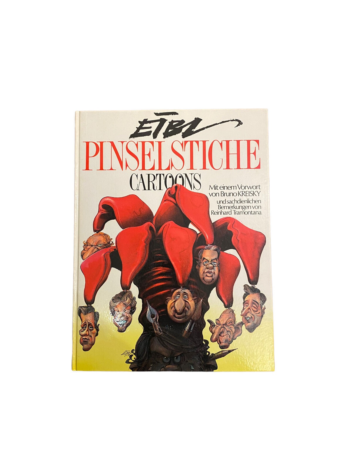 4347 Eibl PINSELSTICHE. CARTOONS. MIT EINEM VORWORT VON BRUNO KREISKY HC +Abb