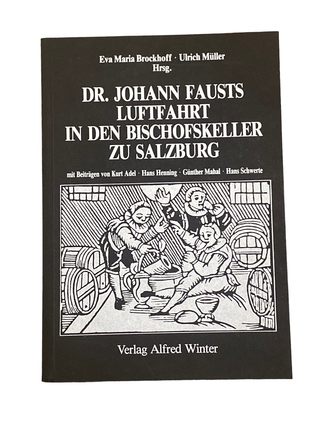 4641 DR. JOHANN FAUSTS LUFTFAHRT IN DEN BISCHOFSKELLER ZU SALZBURG +Abb