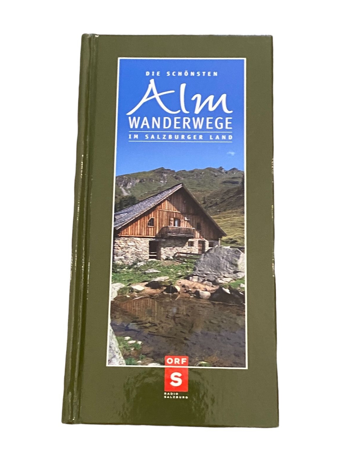 3498 Gschwendtner DIE SCHÖNSTEN ALM WANDERWEGE IM SALZBURGER LAND HC +Abb