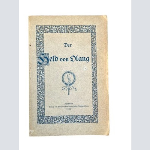 4847 Ernst Friedmann DER HELD VON OLANG. EIN SCHAUSTÜCK AUS DEN TIROLER FREIHEI