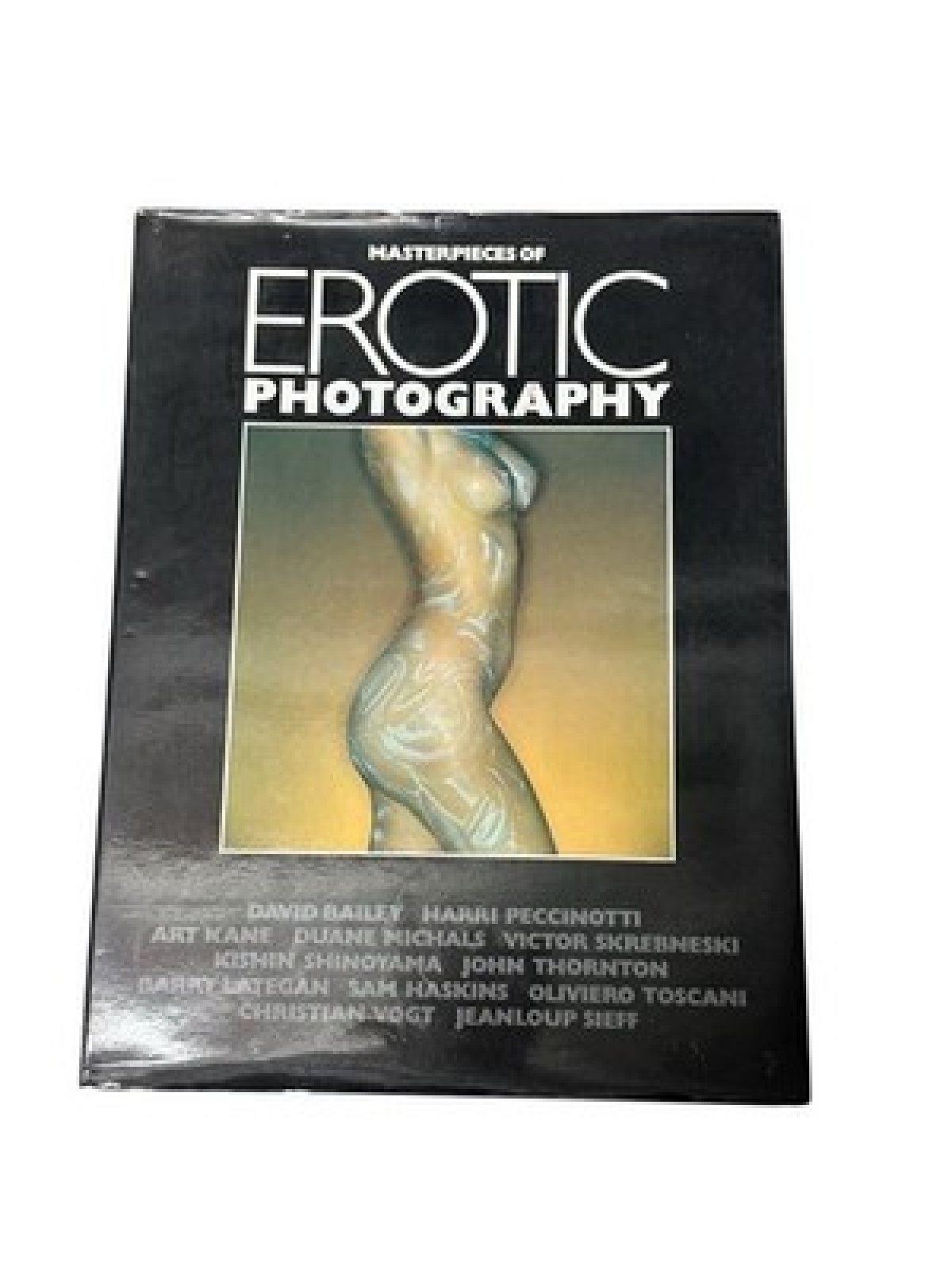Masterpieces of Erotic Photography / David Bailey ... [Et. Al. ] Bailey, David (