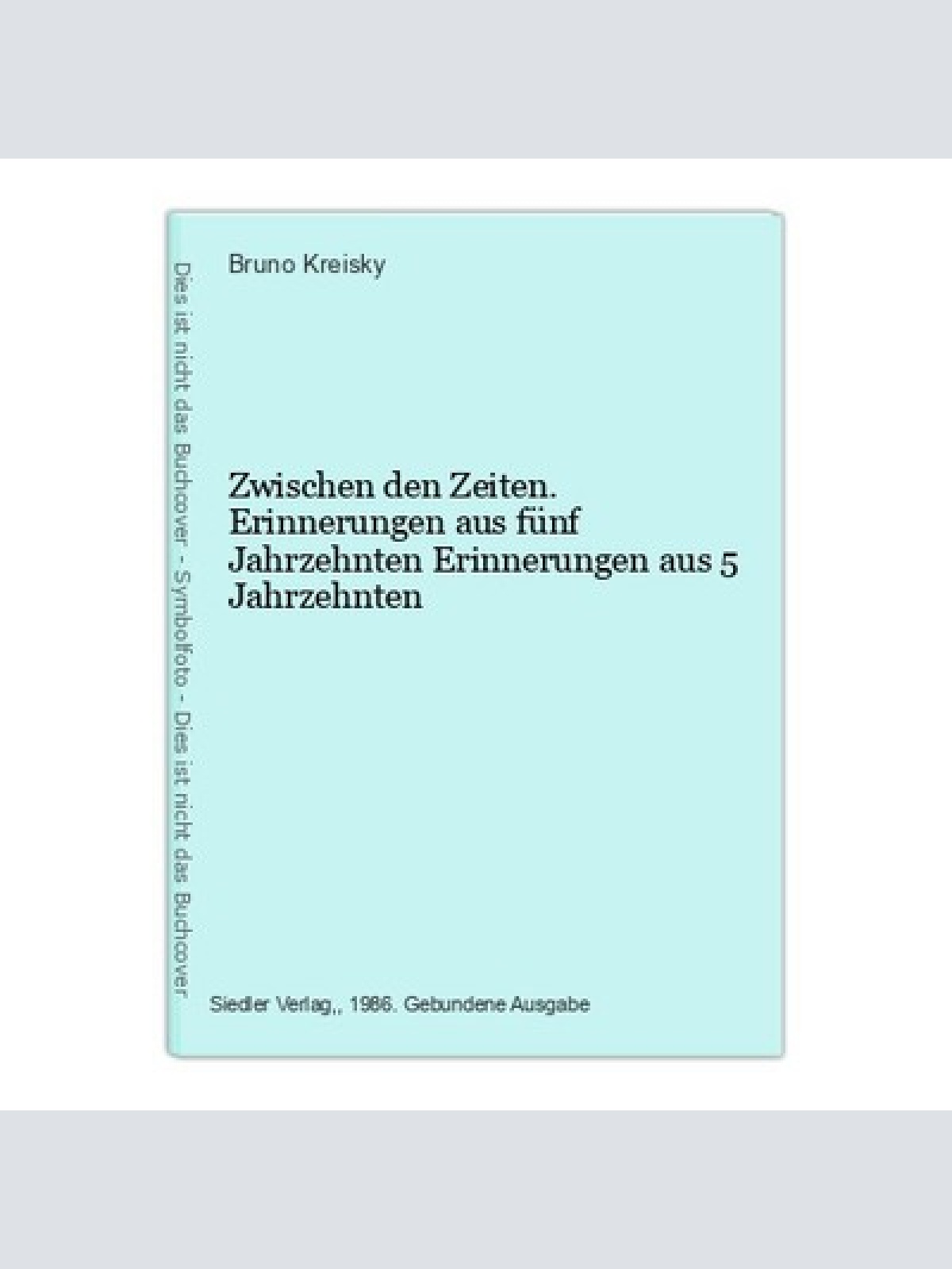 Zwischen den Zeiten. Erinnerungen aus fünf Jahrzehnten Erinnerungen aus 5 Jahrze