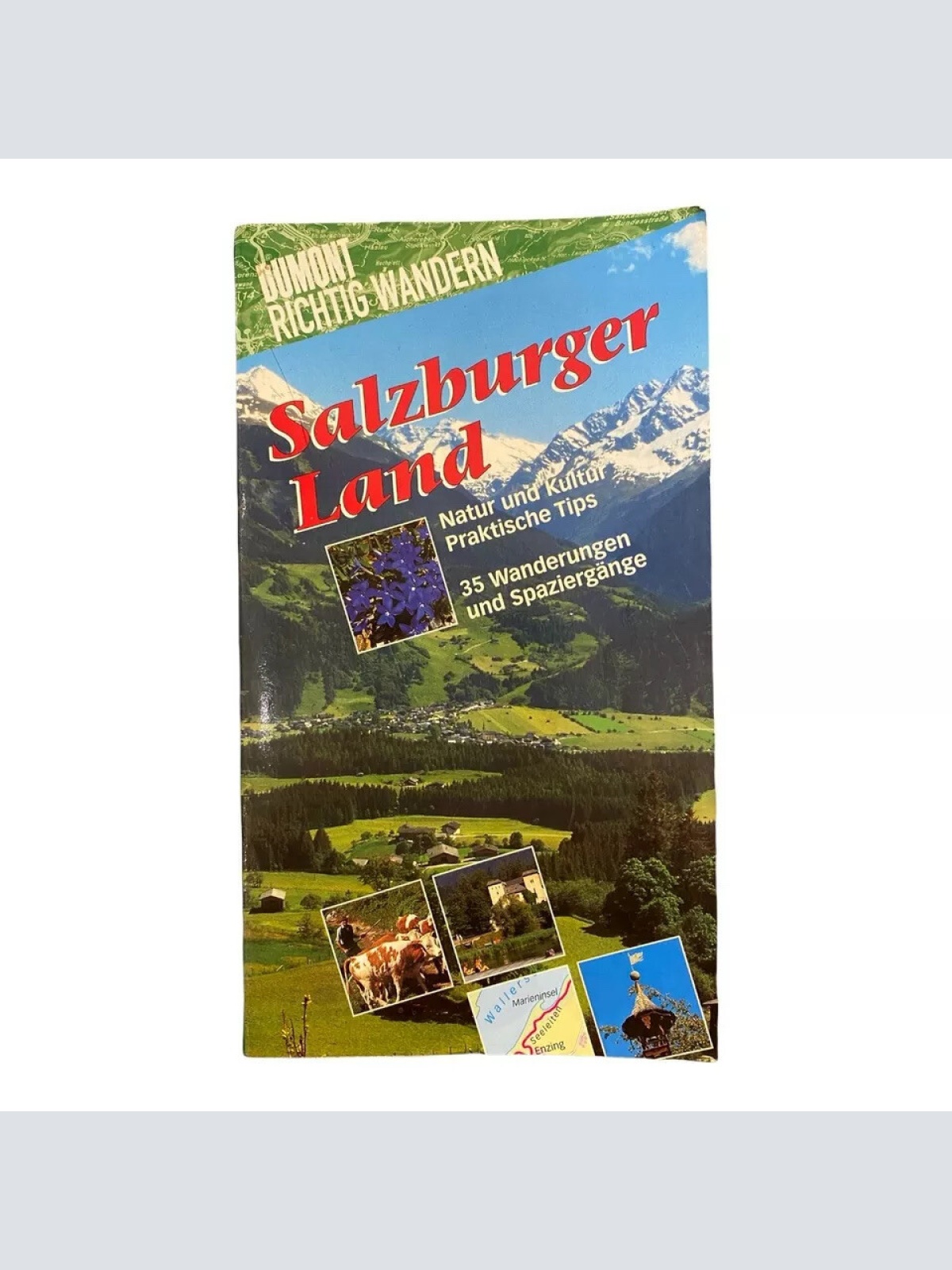 SALZBURGER LAND Natur und Kultur ; praktische Tips ; 35 Wanderungen