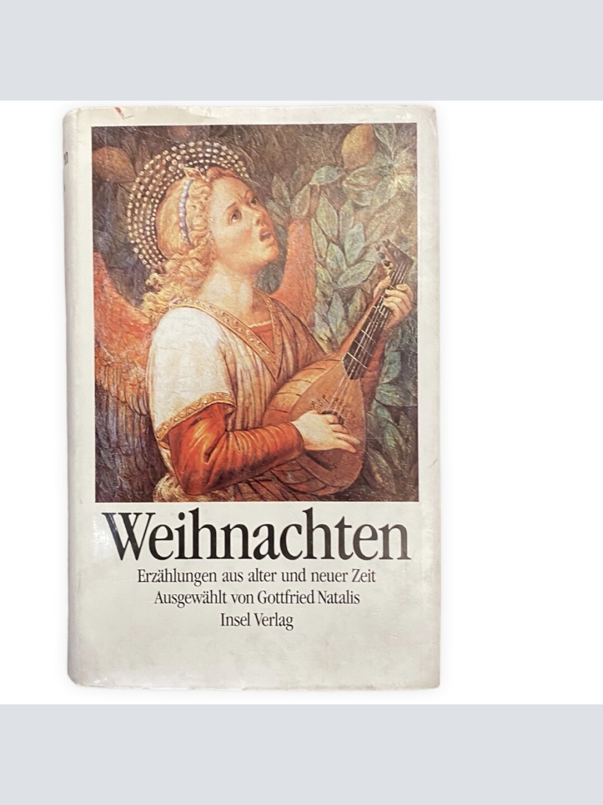 Gottfried Natalis WEIHNACHTEN: ERZÄHLUNGEN AUS ALTER UND NEUER ZEIT HC