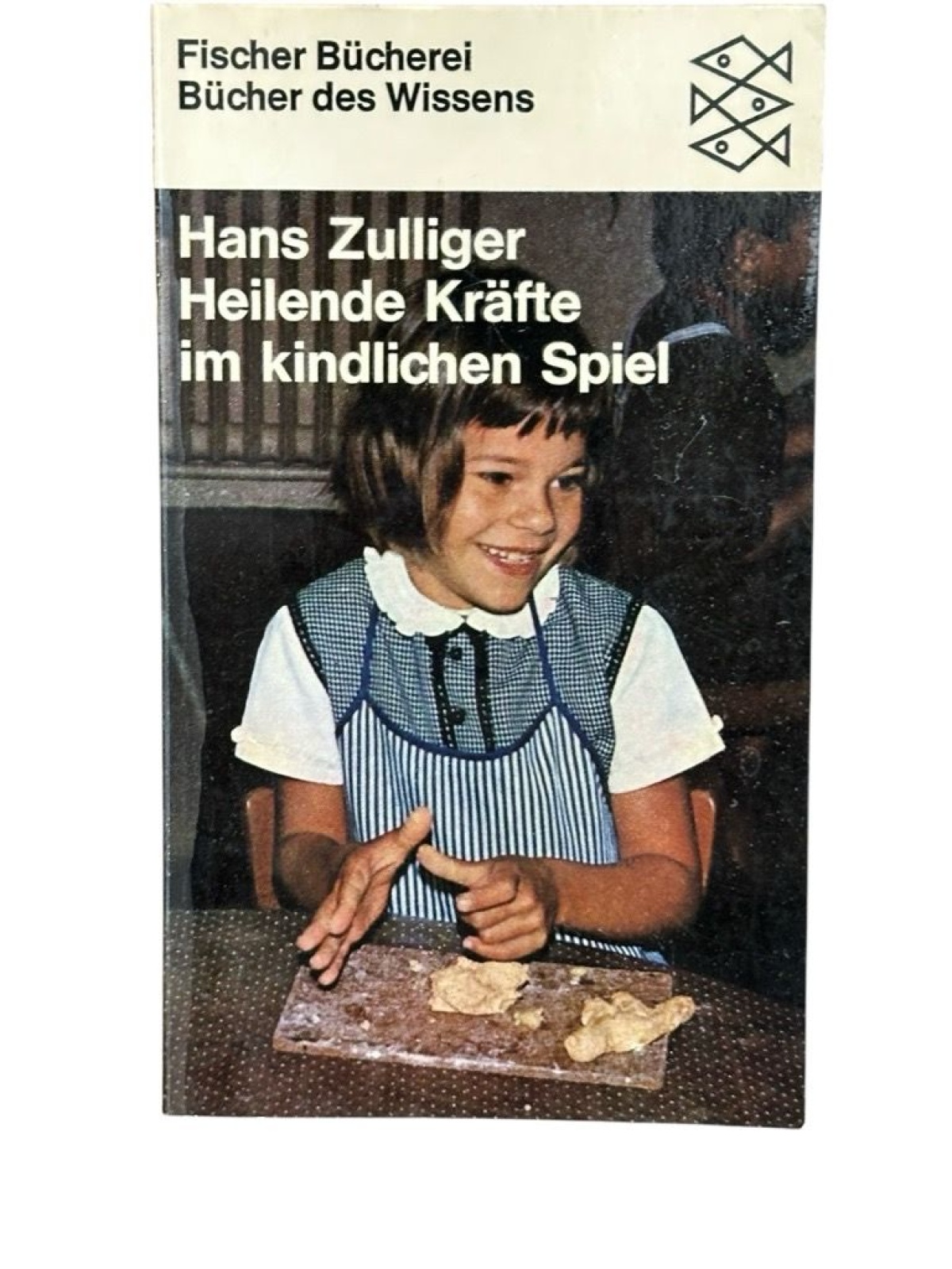 Heilende Kräfte im kindlichen Spiel. Zulliger, Hans:
