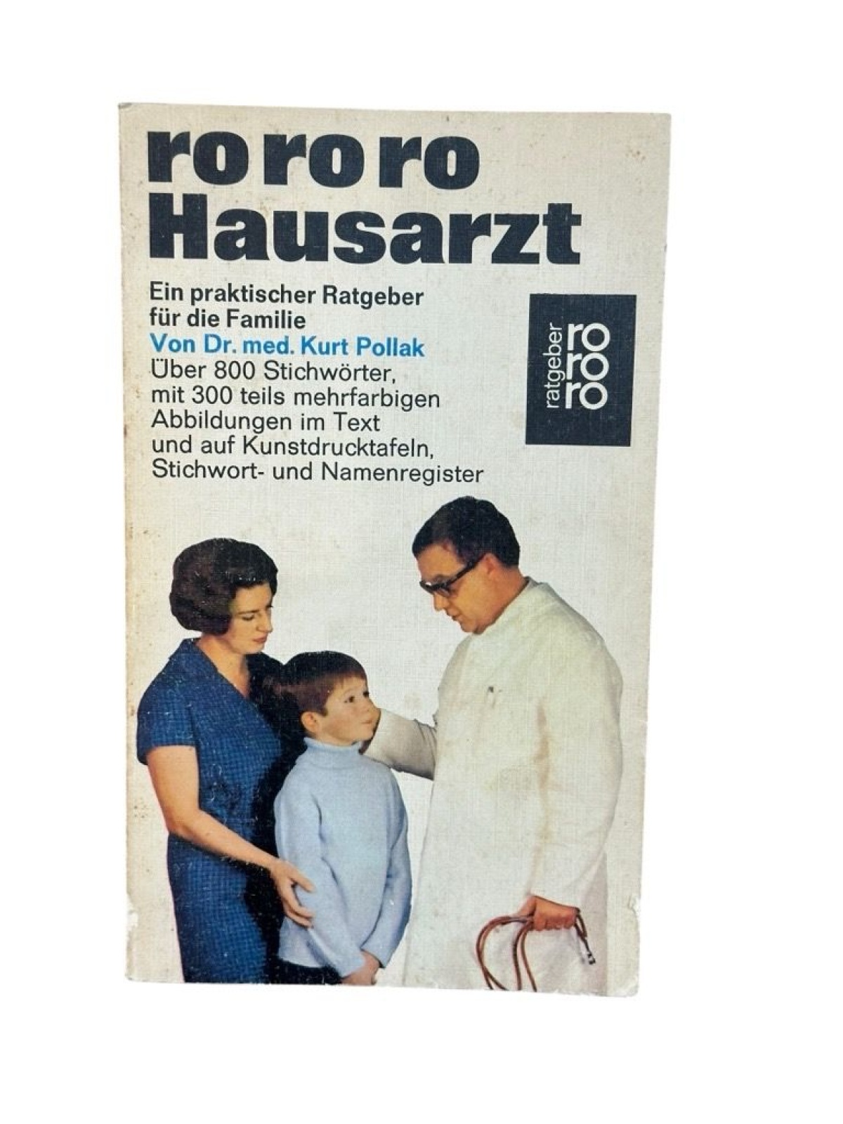 Der Hausarzt : ein praktischer Ratgeber für die Familie. Pollak, Dr. med., Kurt: