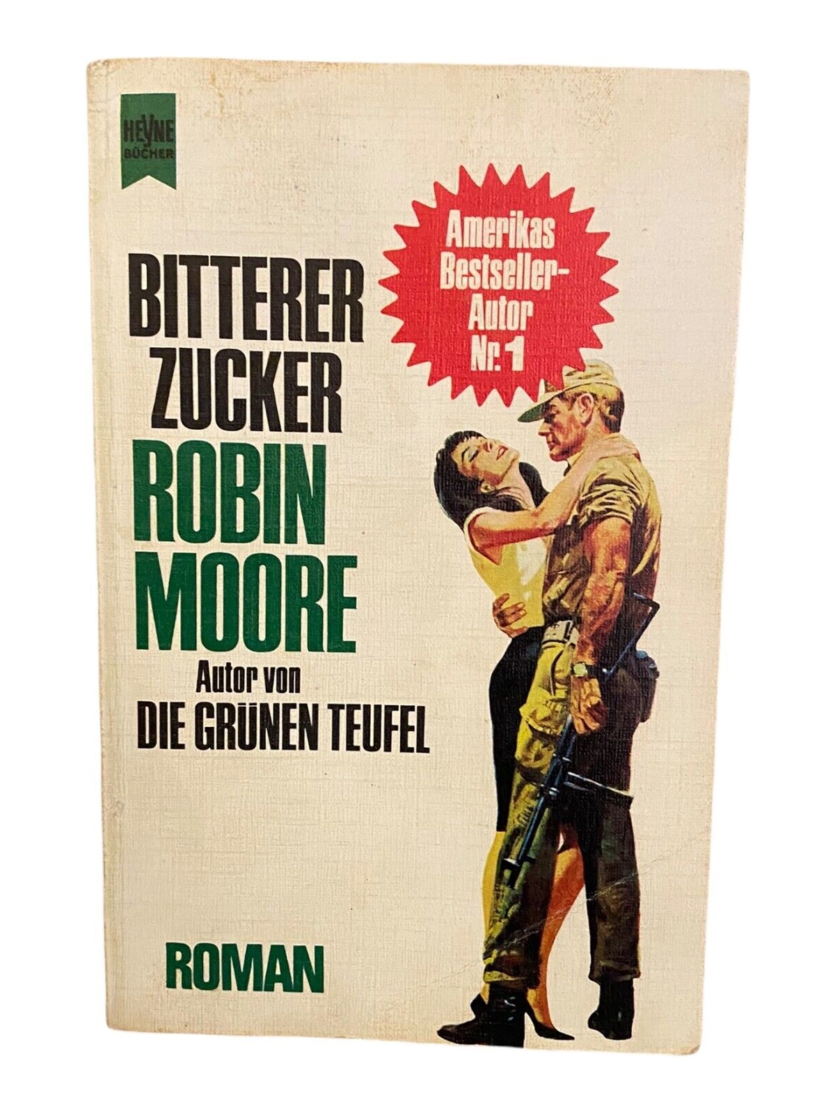 705 Robin Moore BITTERER ZUCKER SEHR GUTER ZUSTAND! TATSACHEN ROMAN