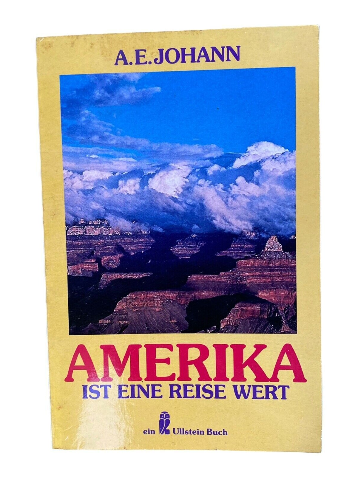 724 Johann A.E. AMERIKA IST EINE REISE WERT SEHR GUTER ZUSTAND!