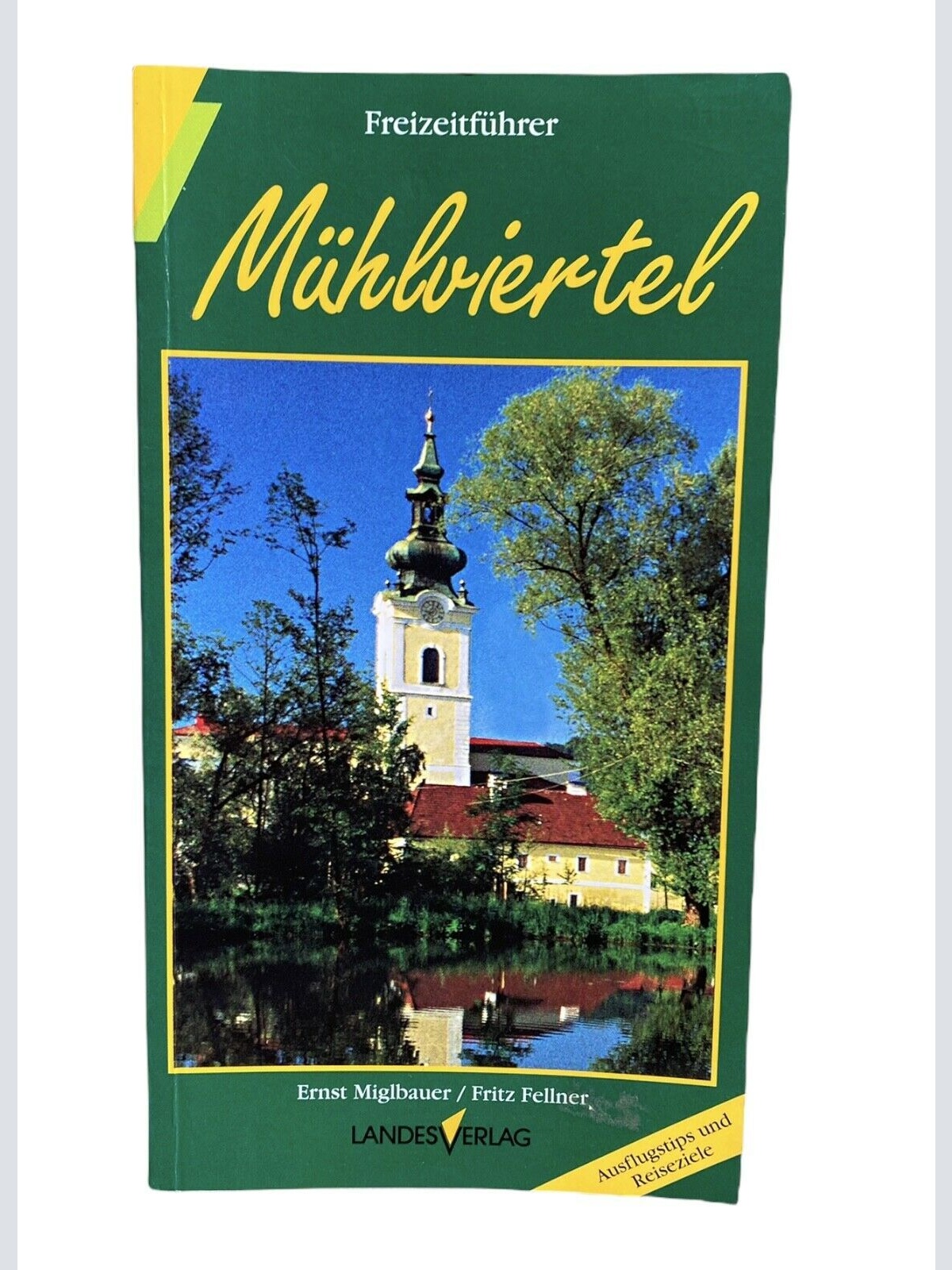 778 Ernst Miglbauer MÜHLVIERTEL Freizeitführer ; Ausflugstips und Reiseziele