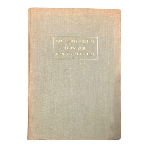 859 Gottfried Richter IDEEN ZUR KUNSTGESCHICHTE HC + ZEICHNUNGEN