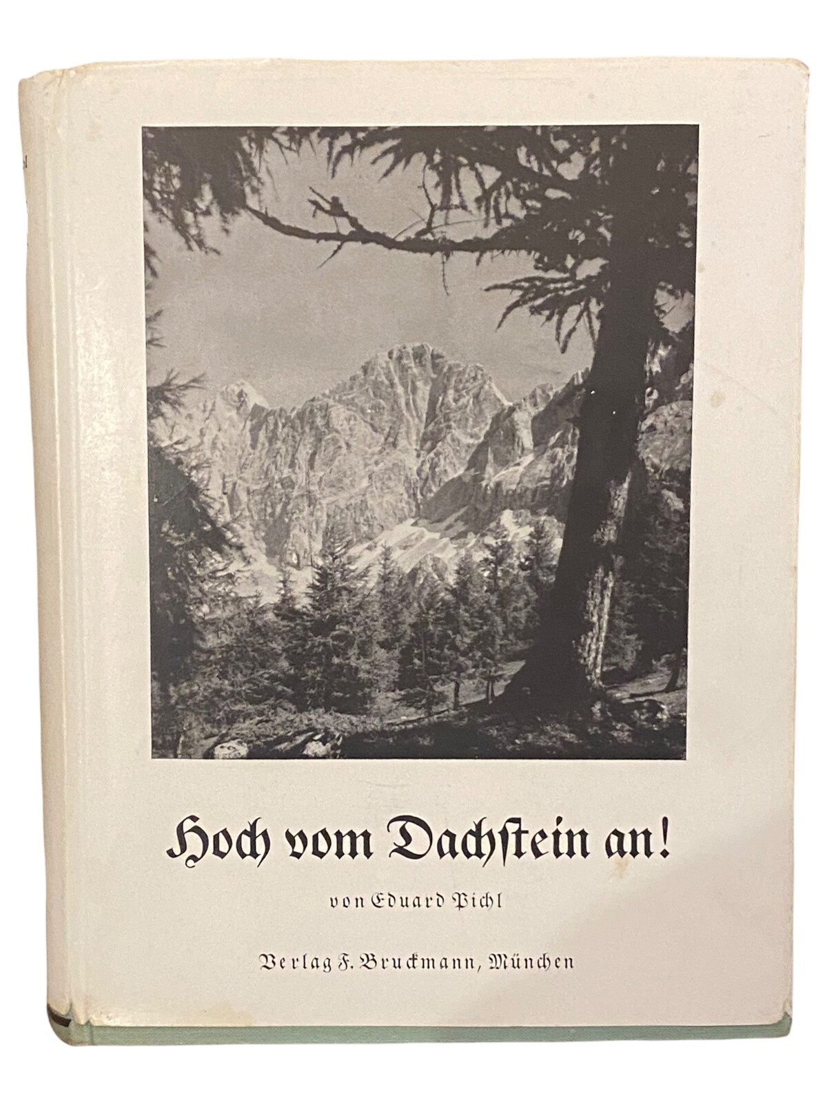 897 Eduard Bichl HOCH VOM DACHSTEIN AN! HC VIELE ABBILDUNGEN
