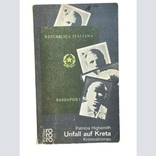 Unfall auf Kreta : Kriminalroman. Highsmith, Patricia: