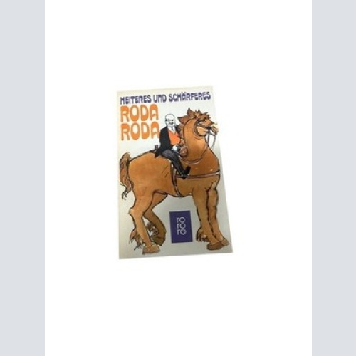 Roda Roda's Geschichten. Ausgew., ill. u. mit e. Vorw. vers. von Gregor von Rezz