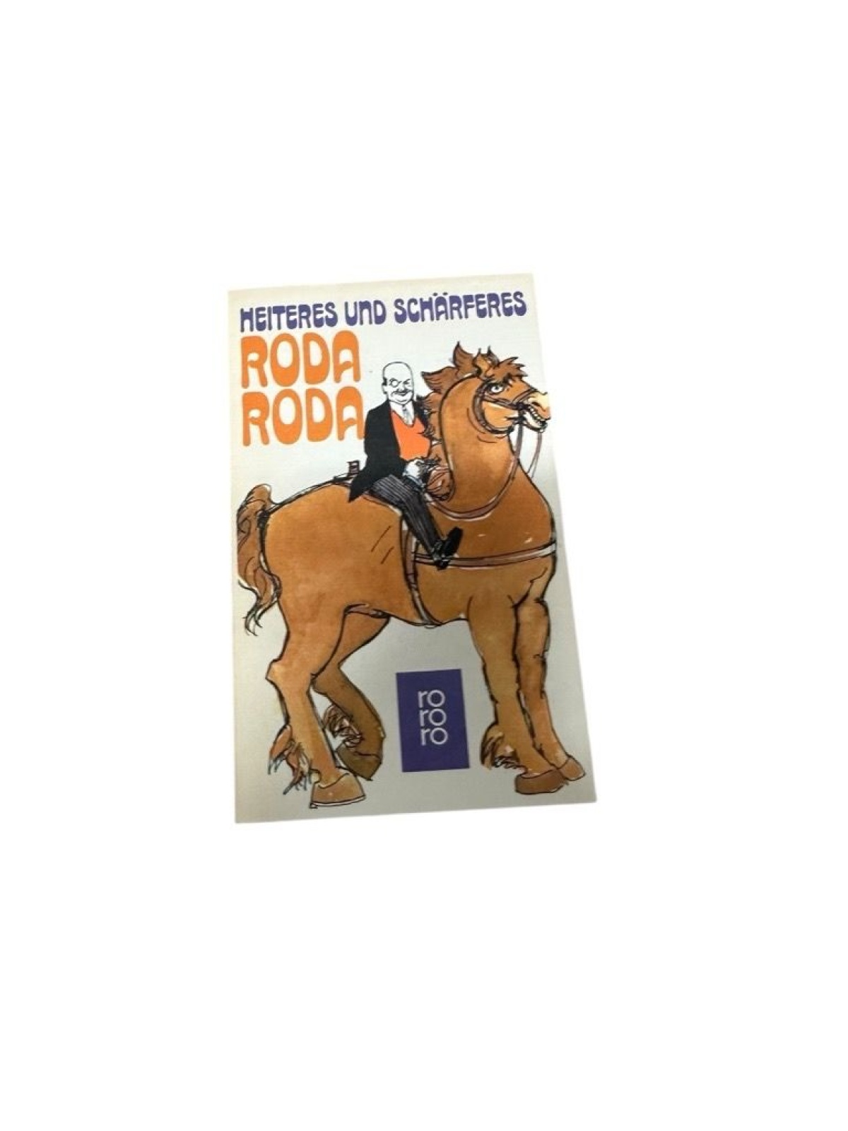 Roda Roda's Geschichten. Ausgew., ill. u. mit e. Vorw. vers. von Gregor von Rezz