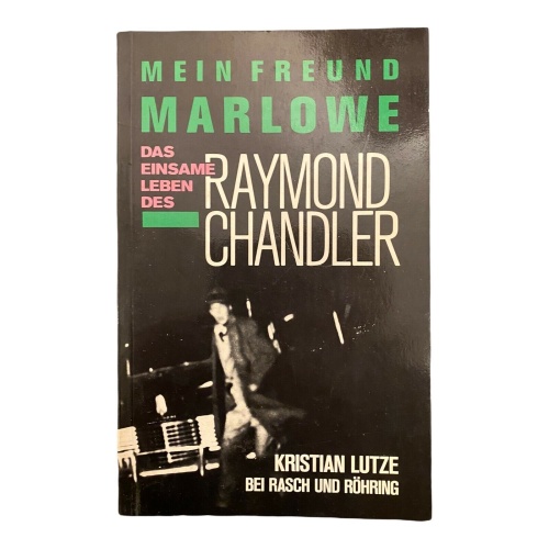 1357 Kristian Lutze MEIN FREUND MARLOWE d. einsame Leben d. Raymond Chandler