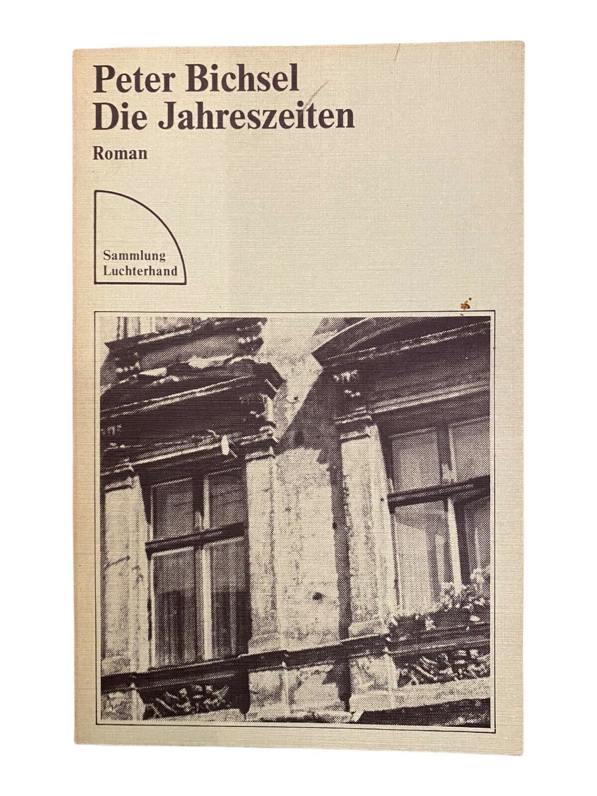 1360 Peter Bichsel DIE JAHRESZEITEN Roman HISTORISCHER ROMAN