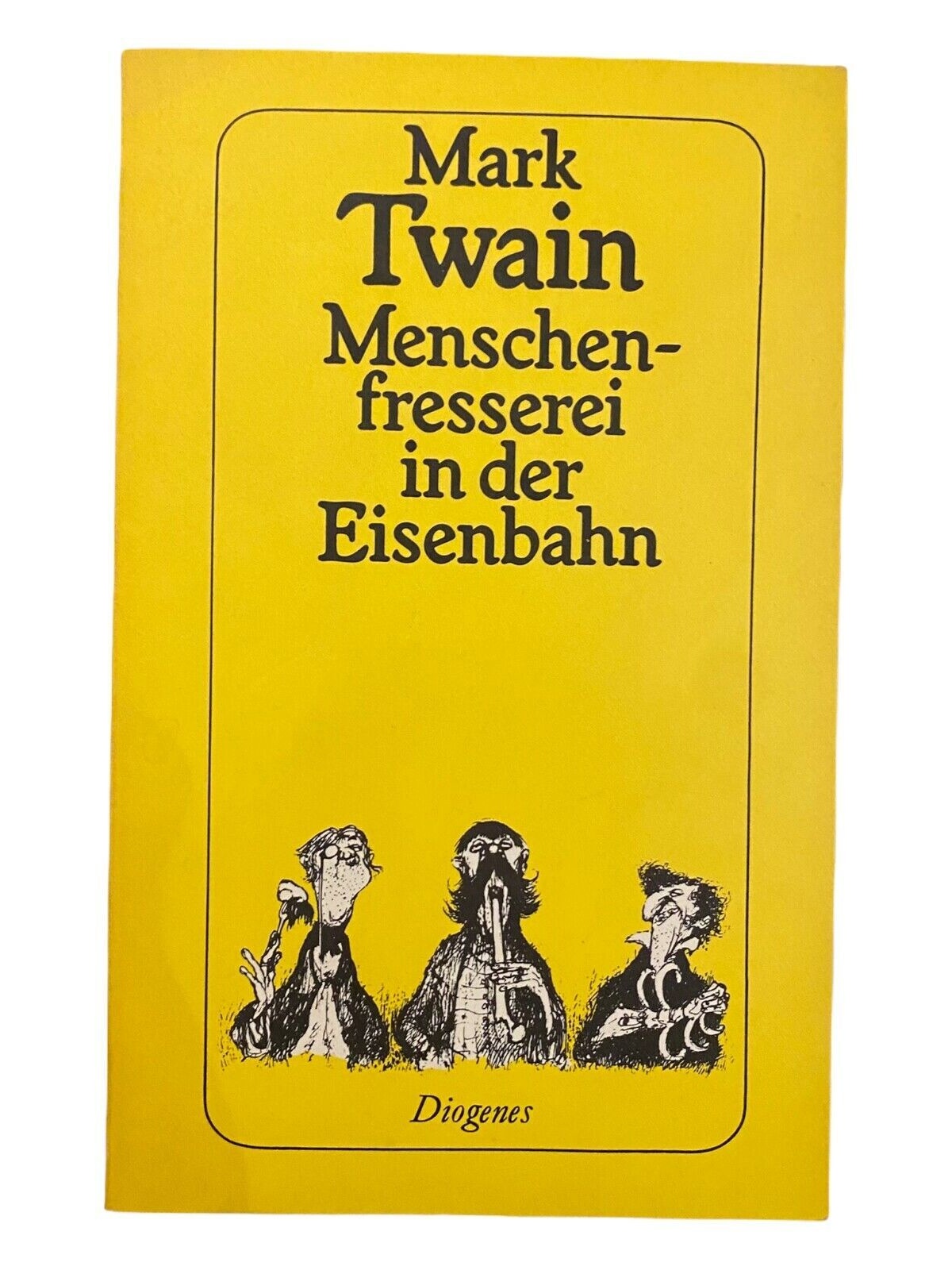 1373 Mark Twain MENSCHENFRESSEREI IN DER EISENBAHN GESCHICHTEN