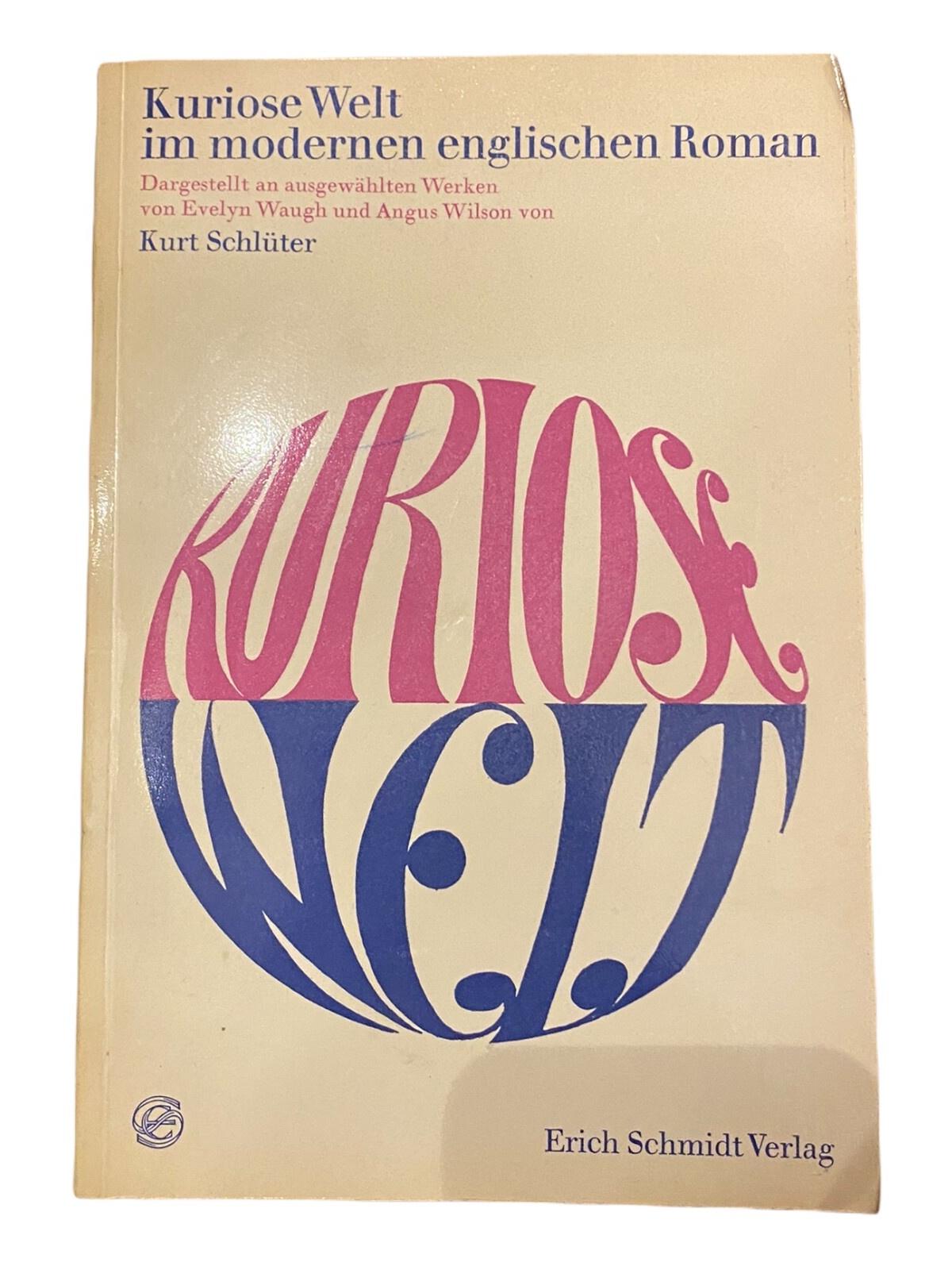 1415 Kurt Schlüter KURIOSE WELT IM MODERNEN ENGLISCHEN ROMAN