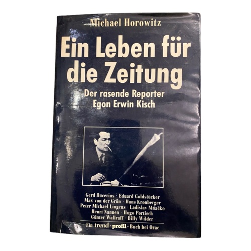 1429 Michael Horowitz EIN LEBEN FÜR DIE ZEITUNG d. rasende Reporter Egon ..