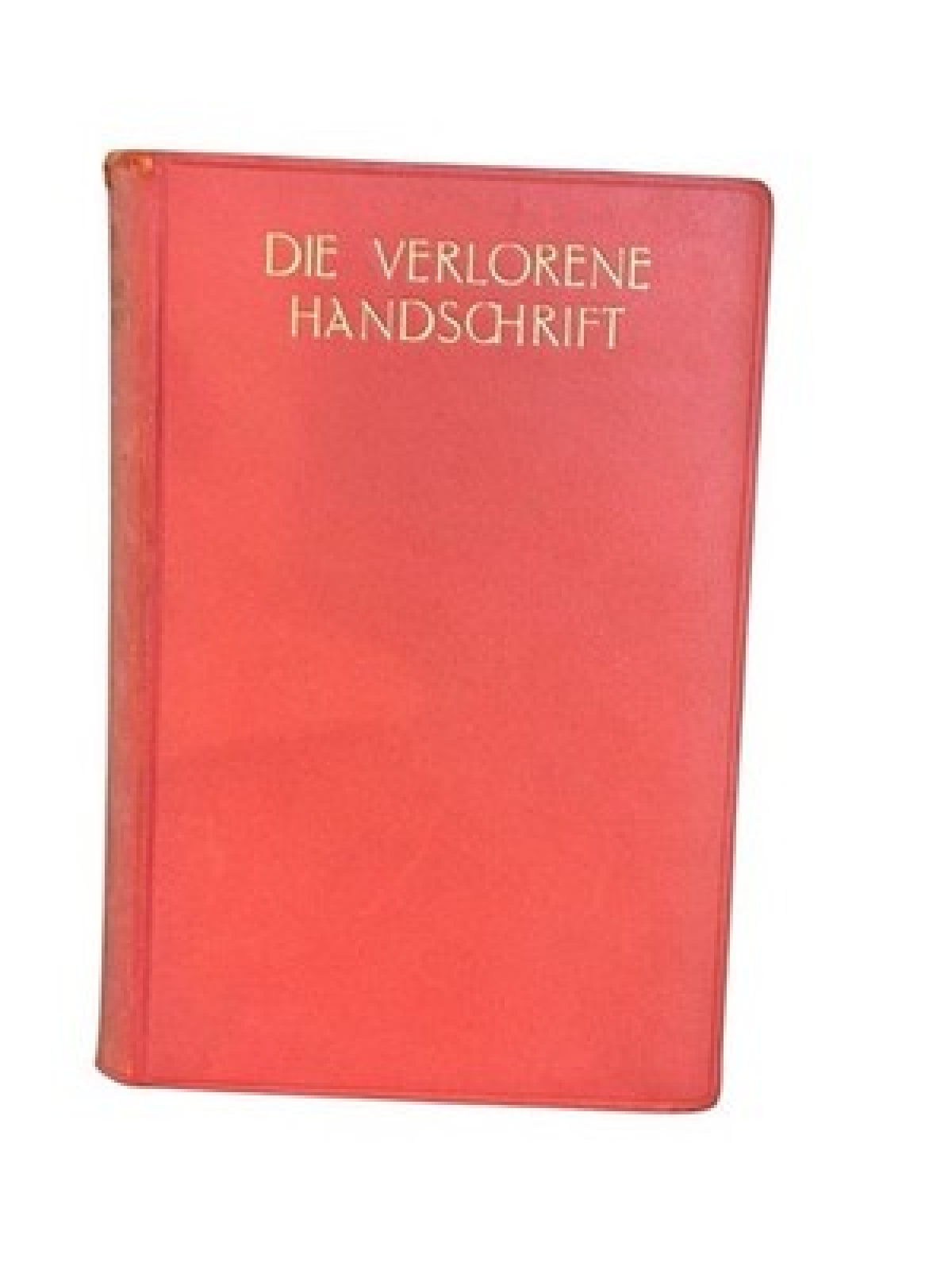 Die verlorene Handschrift: Vollst. Ausgabe Freytag, Gustav: