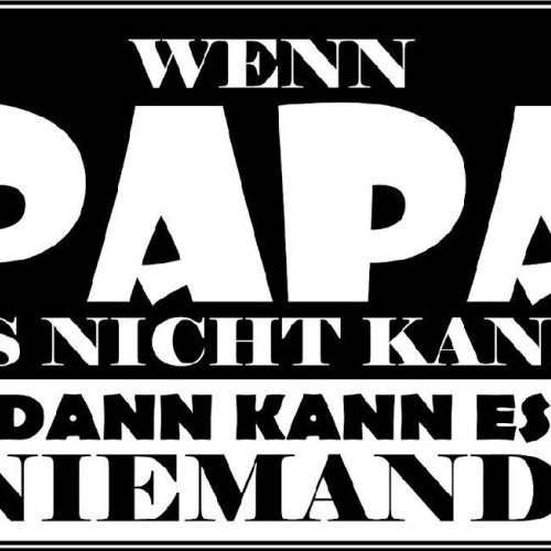 Nostalgie spruch schild wenn papa es nicht kann dann kann es niemand 20x30