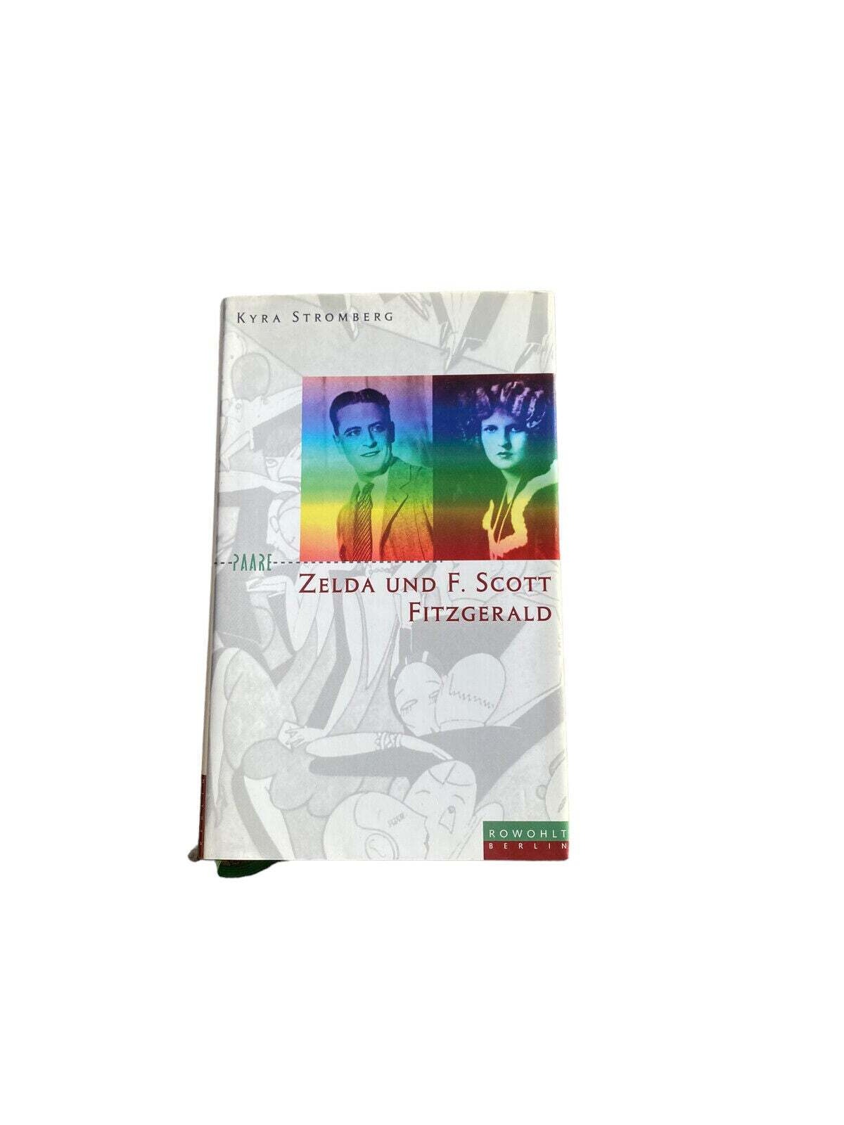 Kyra Stromberg ZELDA UND F. SCOTT FITZGERALD: EIN AMERIKANISCHER TRAUM HC +Abb