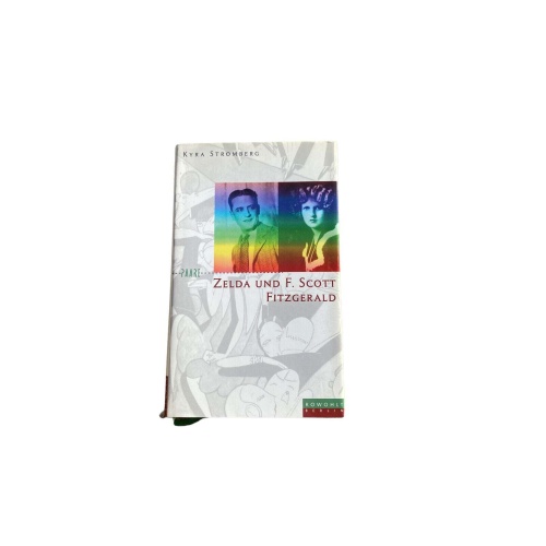 Kyra Stromberg ZELDA UND F. SCOTT FITZGERALD: EIN AMERIKANISCHER TRAUM HC +Abb