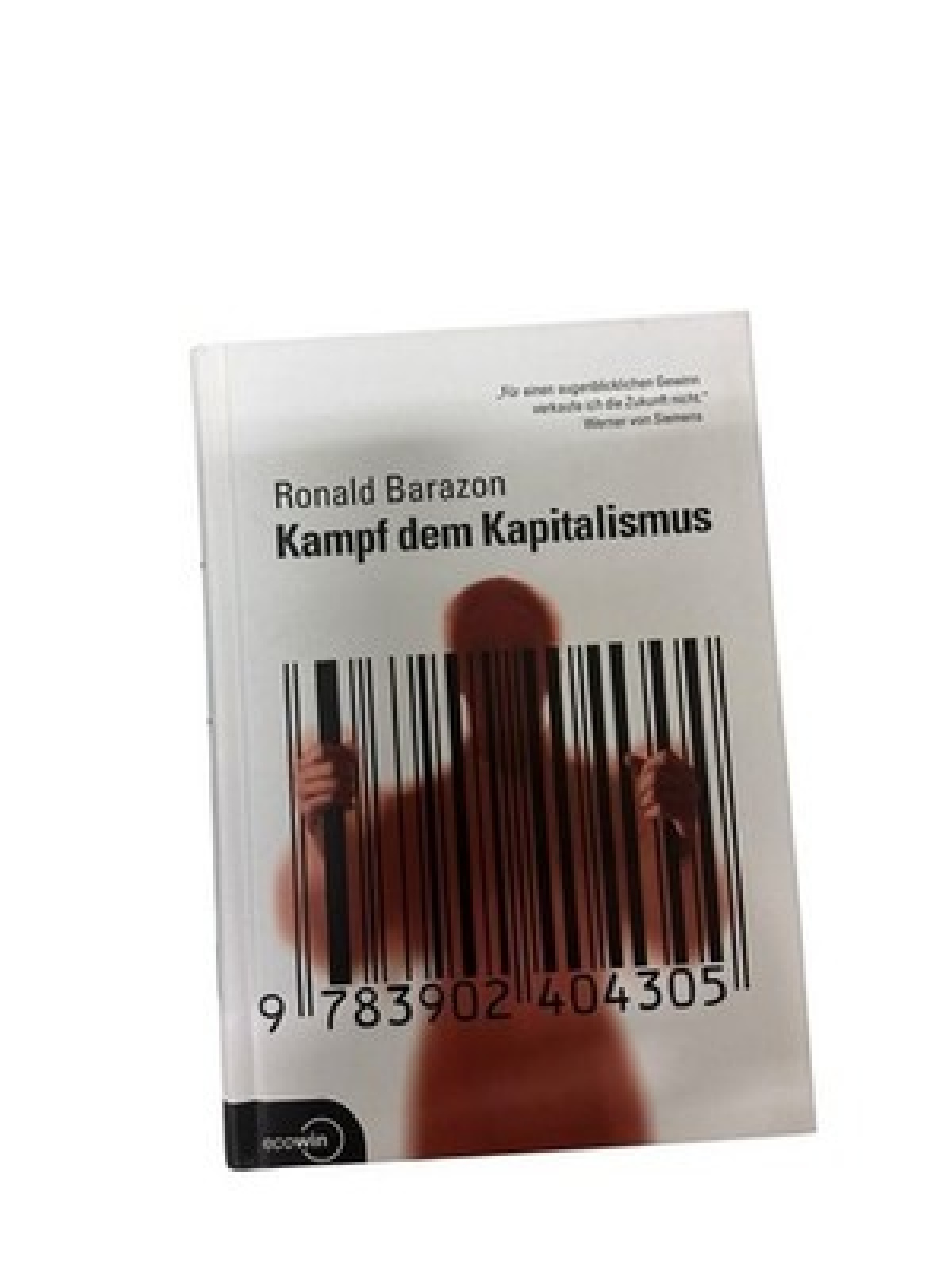 Kampf dem Kapitalismus Ronald Barazon Ronald Barazon:
