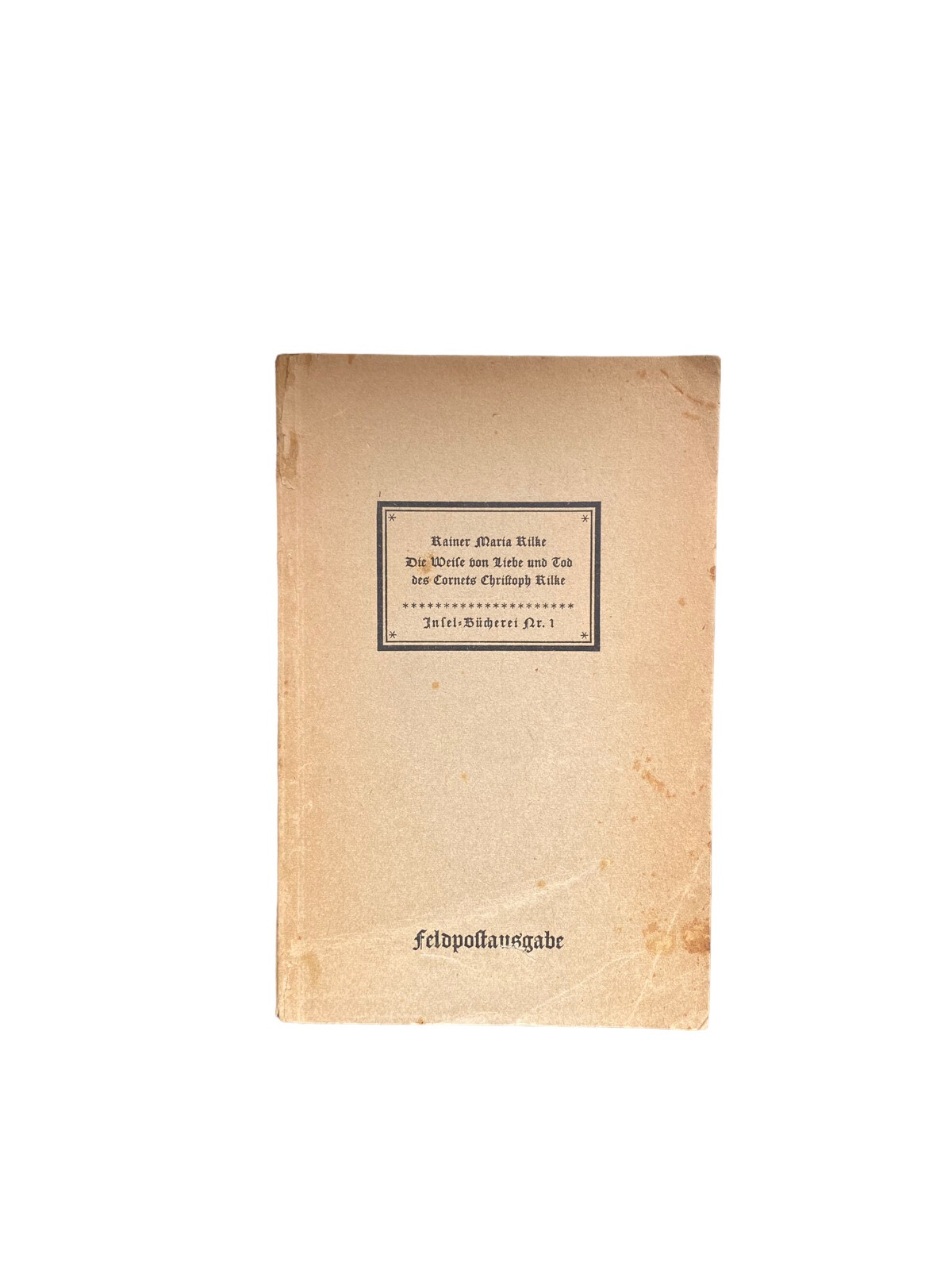 4360 Rainer Maria Rilke INSEL-BÜCHEREI NR. 01 DIE WEISE VON LIEBE UND TOD DES C