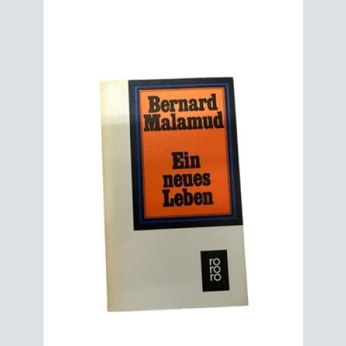 Ein neues Leben Malamud, Bernard: