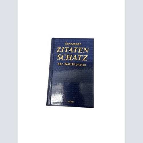 Zitatenschatz der Weltliteratur. Eine Sammlung von der Antike bis heute Richard