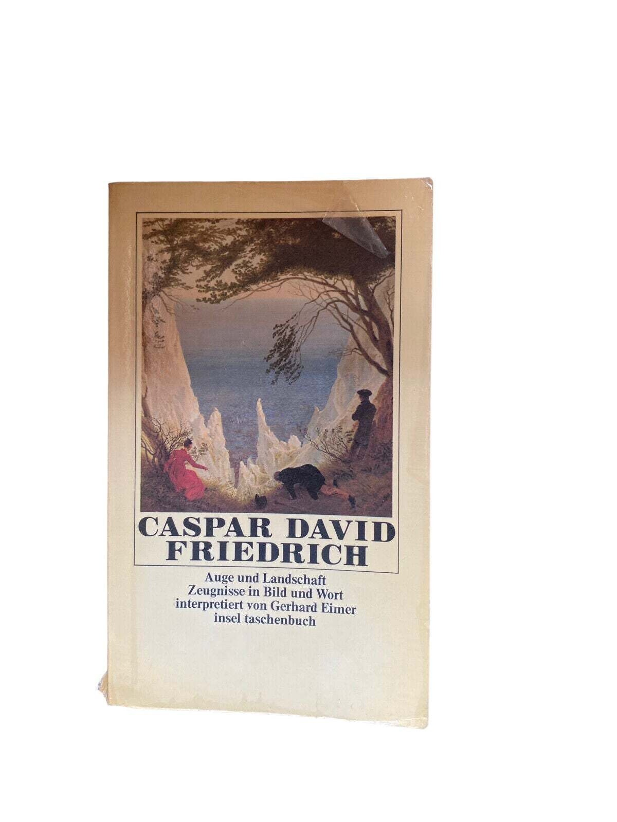 4399 Gerhard Eimer CASPAR DAVID FRIEDRICH: AUGE UND LANDSCHAFT - ZEUGNISSE IN BI