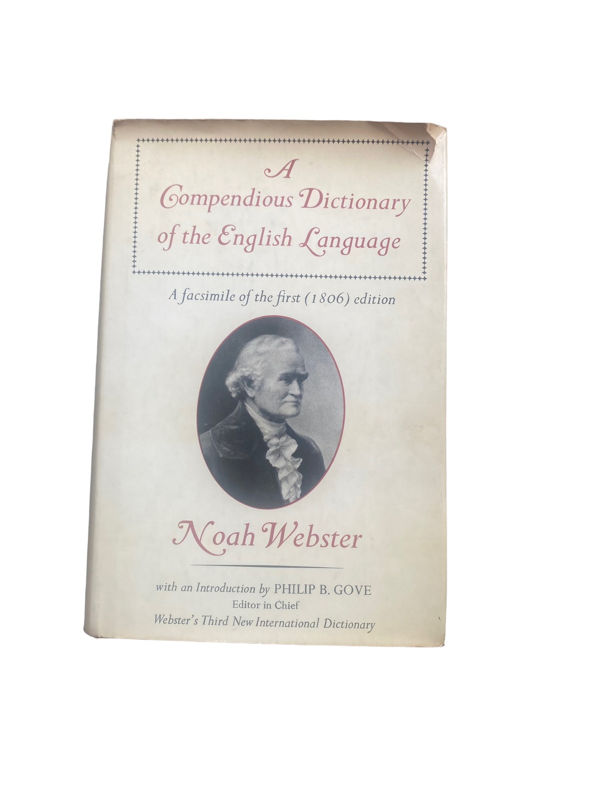 4613 Noah Webster A COMPENDIOUS DICTIONARY OF THE ENGLISH LANGUAGE. A FACSIMILE