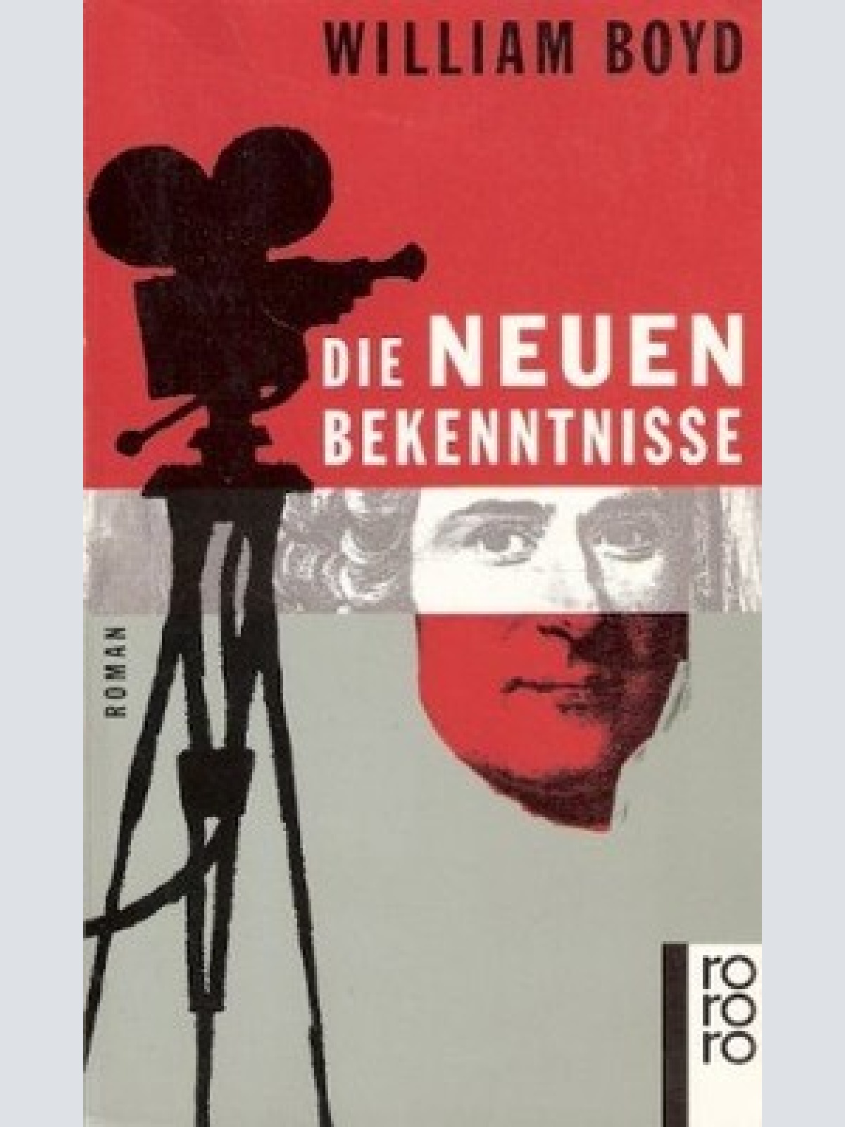 Die neuen Bekenntnisse : Roman. Boyd, William: