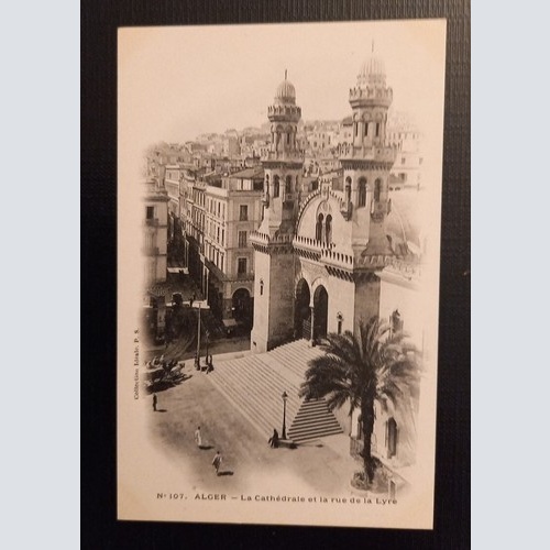N 107 Alger La Cathedrale Et La Rue De La Lyre 800040 Ga E