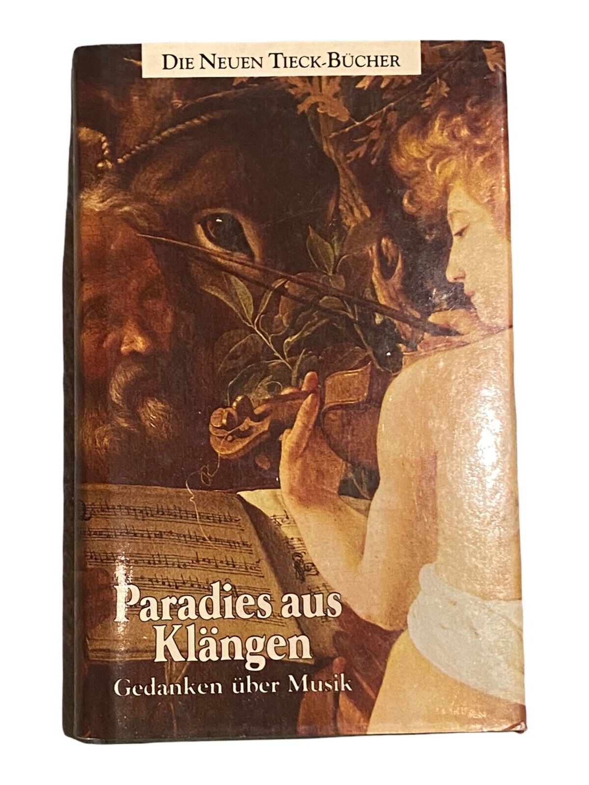 1693 PARADIES AUS KLÄNGEN: GEDANKEN ÜBER MUSIK (TIECK-REIHE)