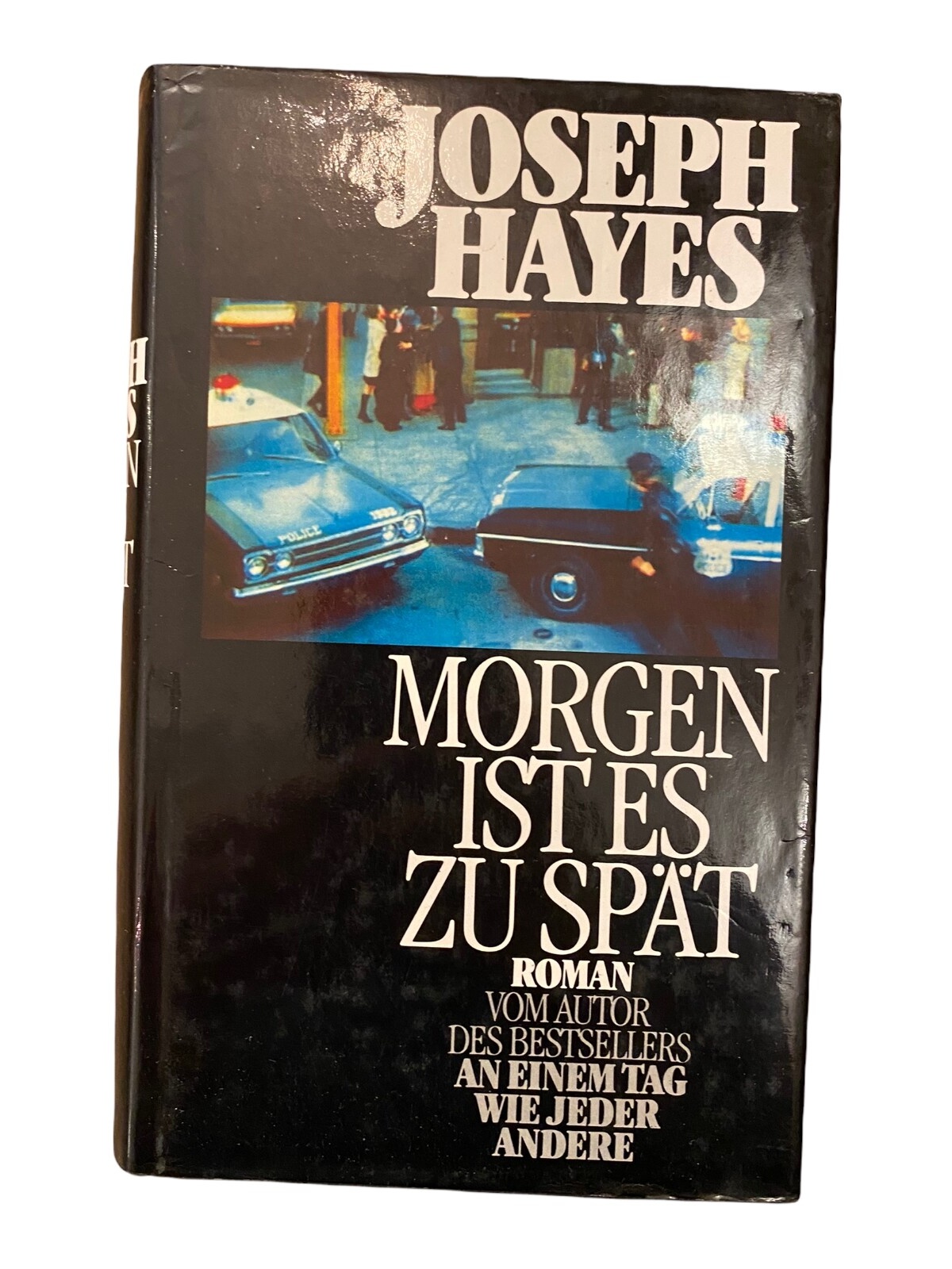 1681 Joseph Arnold Hayes MORGEN IST ES ZU SPÄT Roman HC