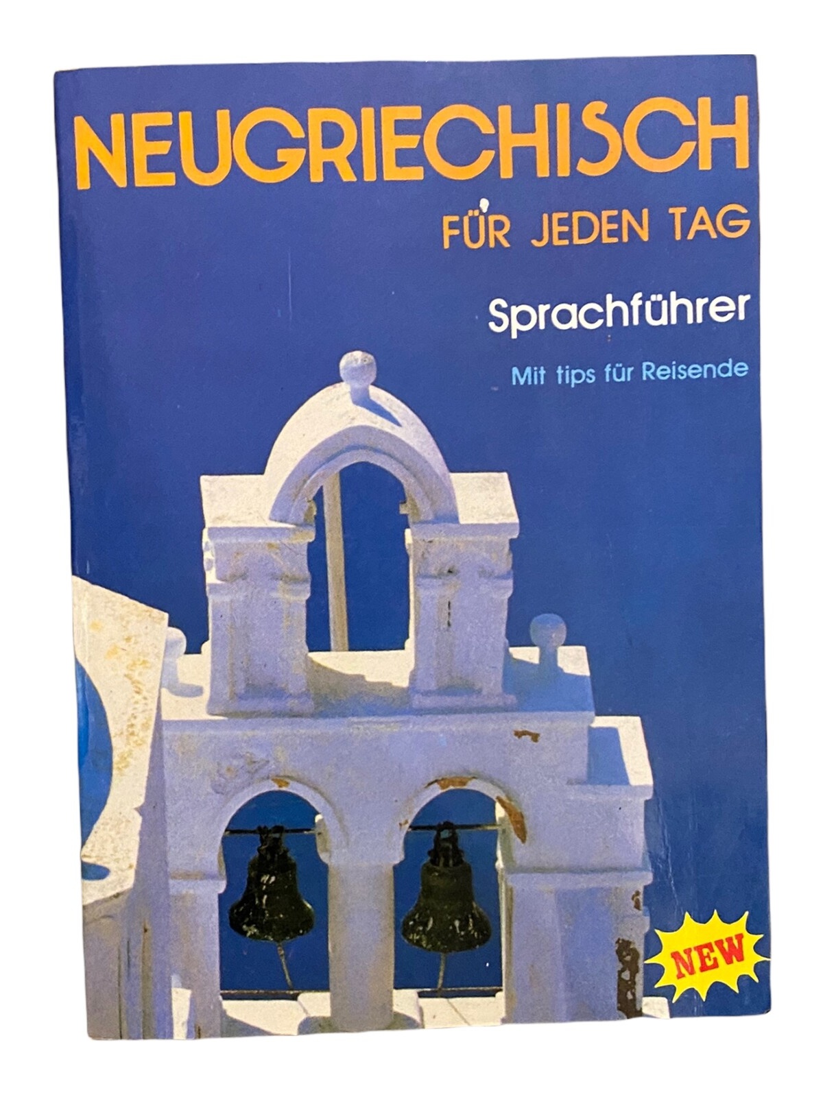 1762 Belafoutis NEUGRIECHISCH FÜR JEDEN TAG Sprachführer Mit tips für Reisend