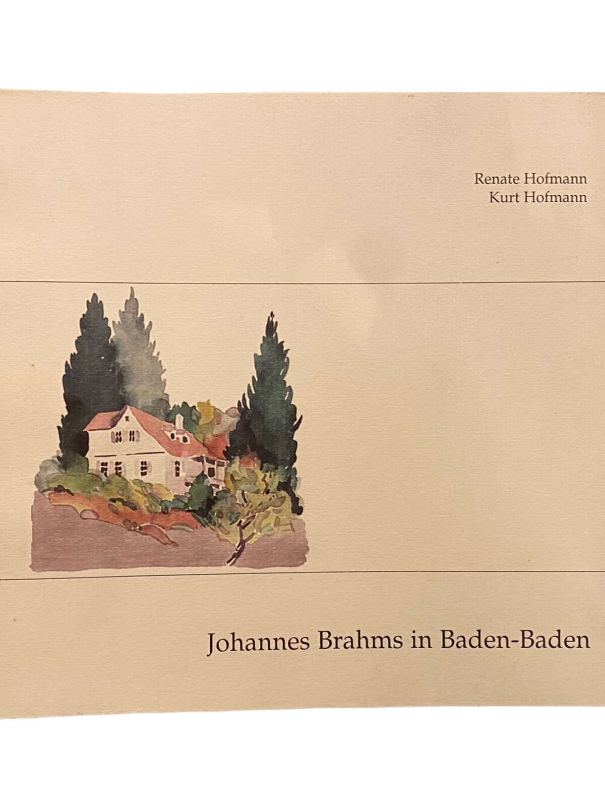 1821 Renate Hofmann JOHANNES BRAHMS IN BADEN-BADEN +Abb