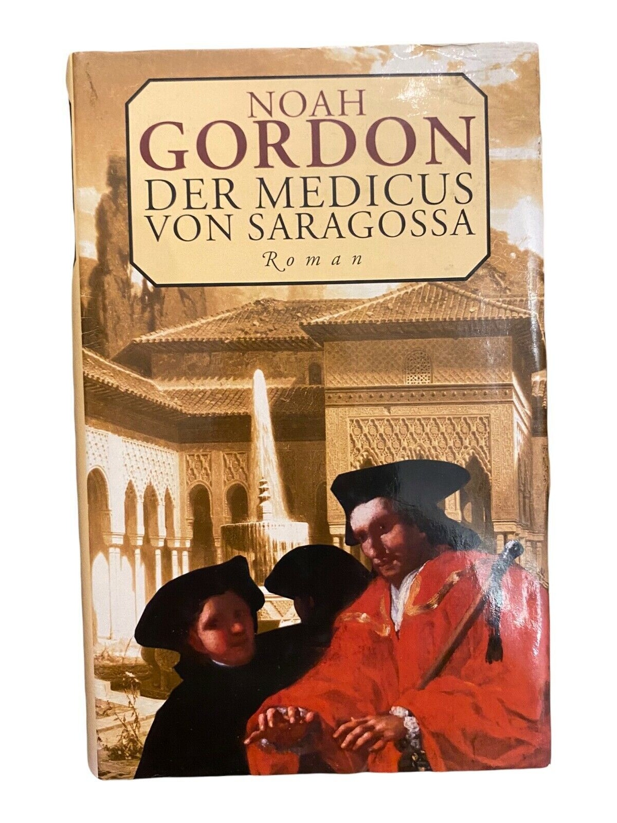 1795 Noah Gordon DER MEDICUS VON SARAGOSSA Roman HC Übersetzt v. K. Berr