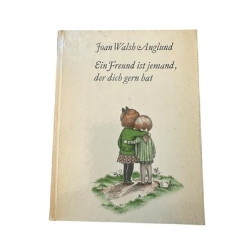 Ein Freund ist jemand, der dich gern hat (Collection Känguruh) Anglund, Joan W: