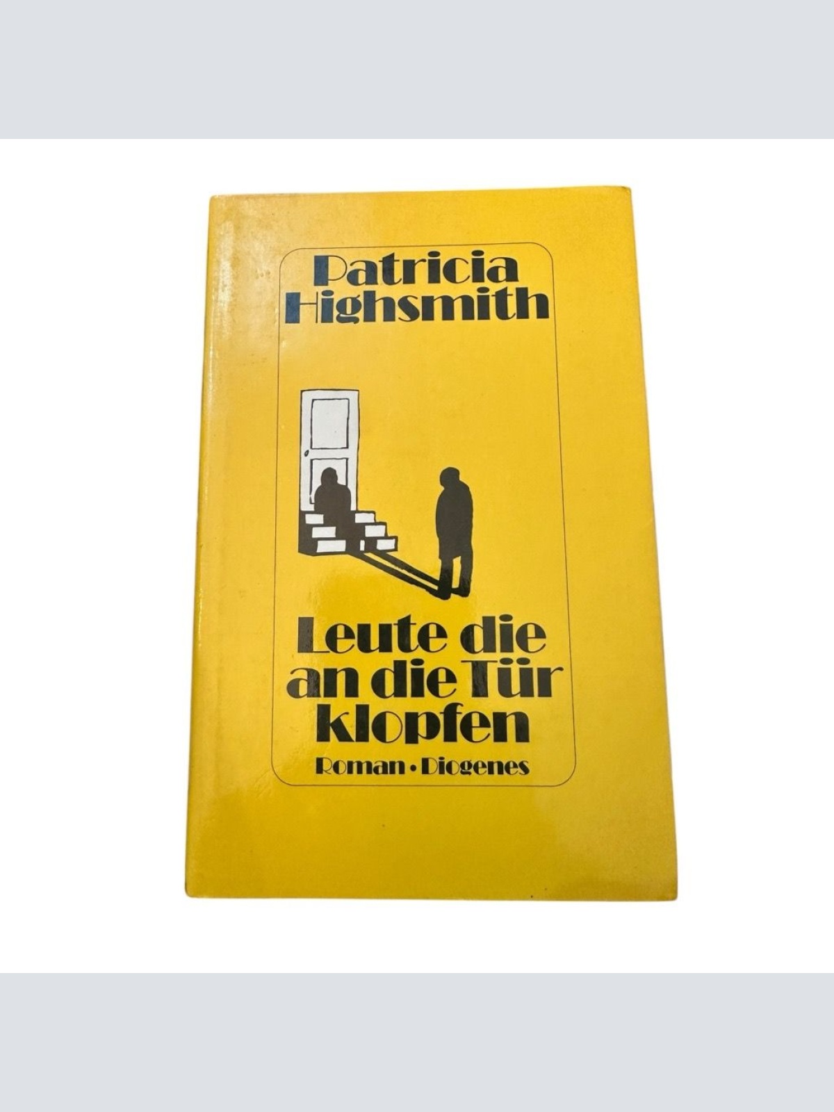 Leute die an die Tür klopfen Roman Highsmith, Patricia: