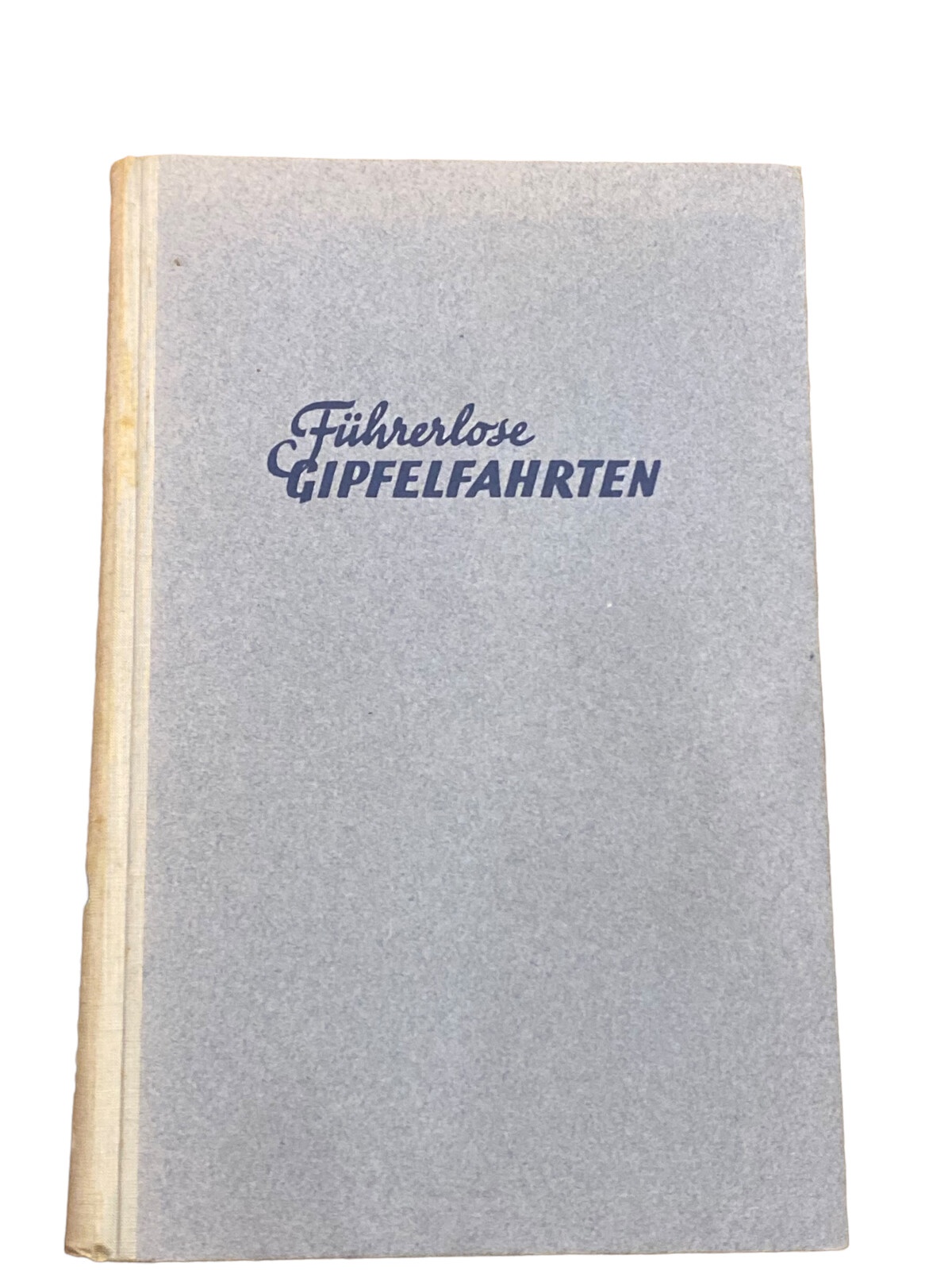 4153 Paul Hübel FÜHRERLOSE GIPFELFAHRTEN HC +Abb Nymphenburger Verlag