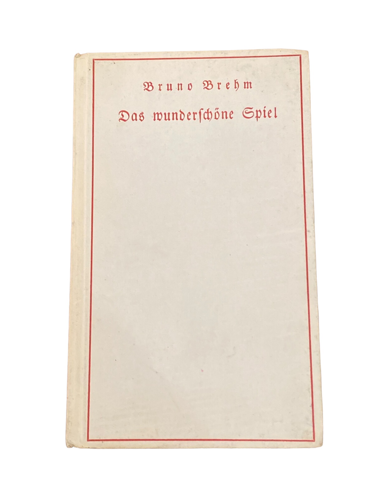 4249 Bruno Brehm DAS WUNDERSCHÖNE SPIEL: KINDERGESCHICHTEN HC