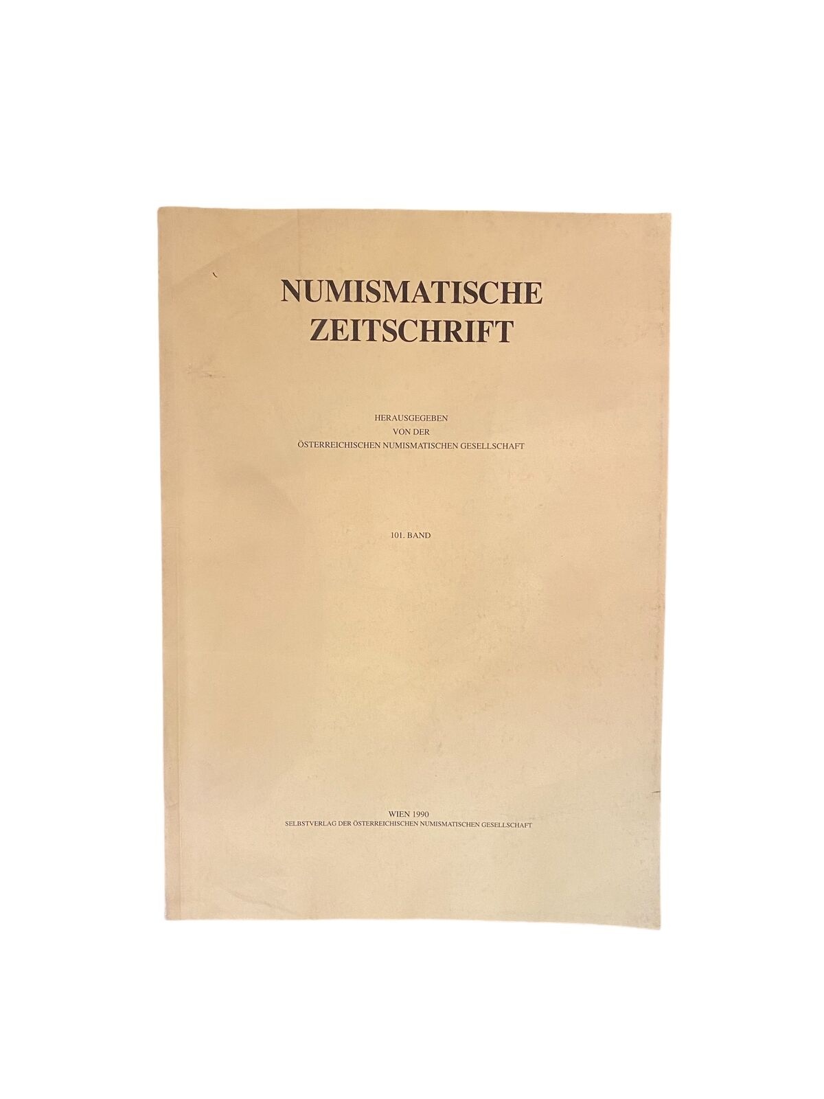 2197 Helmut Jungwirth, Dr. (Red.) NUMISMATISCHE ZEITSCHRIFT 101. BAND