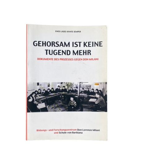 4447 Enos Lases Iuvate Semper GEHORSAM IST KEINE TUGEND MEHR - DOKUMENTE DES PRO
